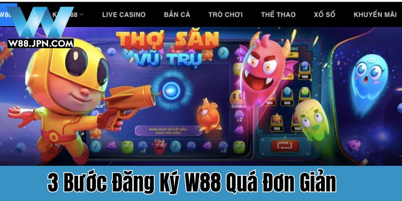 Hướng dẫn đăng ký W88 với 3 bước đơn giản
