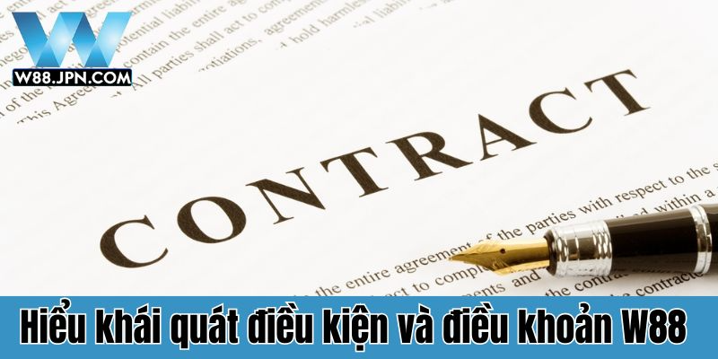 Tổng quan về điều kiện và điều khoản W88    
