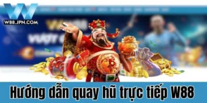 Hướng dẫn hội viên các bước tham gia game trực tiếp quay hũ tại W88