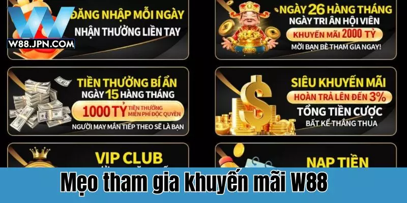 Mẹo tham gia các chương trình khuyến mãi W88